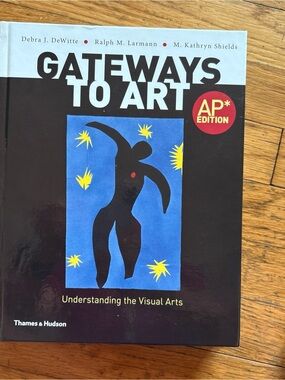 Gateways to Art : Understanding the Visual Arts by DeWitte, Layman & Shields
